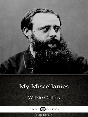 cover image of My Miscellanies by Wilkie Collins--Delphi Classics (Illustrated)